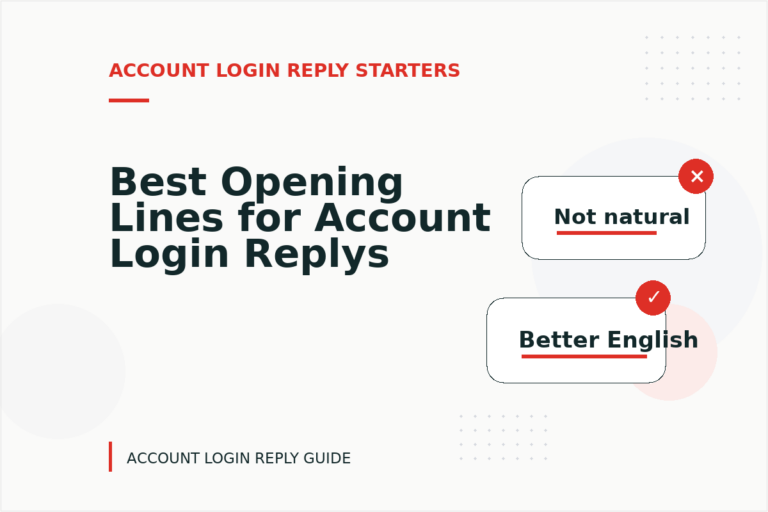 Best Opening Lines for Account Login Replys