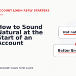 How to Sound Natural at the Start of an Account Login Reply