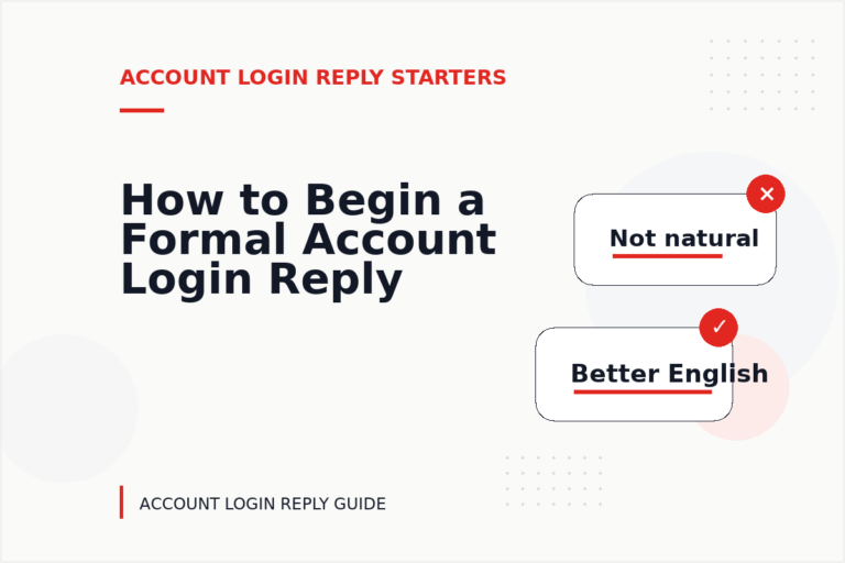 How to Begin a Formal Account Login Reply How to Begin a Formal Account Login Reply