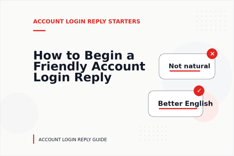 How to Begin a Friendly Account Login Reply How to Begin a Friendly Account Login Reply