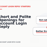 Short and Polite Openings for Account Login Reply English