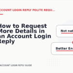 How to Request More Details in an Account Login Reply