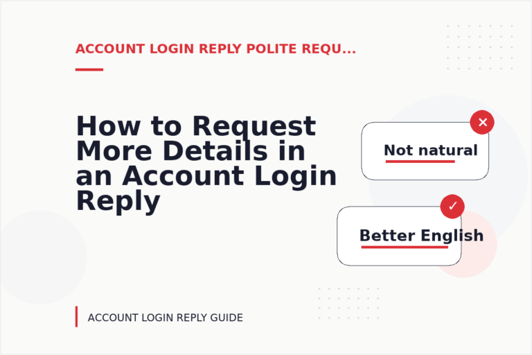 How to Request More Details in an Account Login Reply How to Request More Details in an Account Login Reply