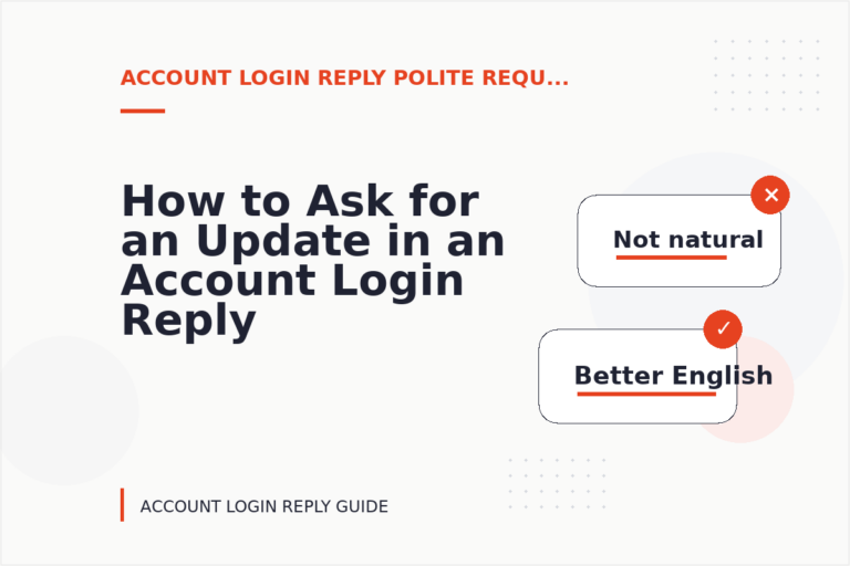 How to Ask for an Update in an Account Login Reply How to Ask for an Update in an Account Login Reply