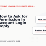 How to Ask for Permission in Account Login Reply English